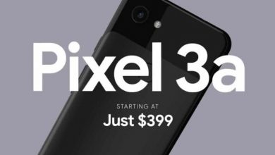 Photo of جوجل تعلن رسميًا عن هاتفي “Pixel 3a” و “Pixel 3a XL”